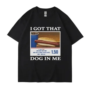 T-shirt Meme engraçado para homens e mulheres, T-shirt de algodão extragrande, roupas de criatividade, presente engraçado amigos, eu tenho esse cão em mim